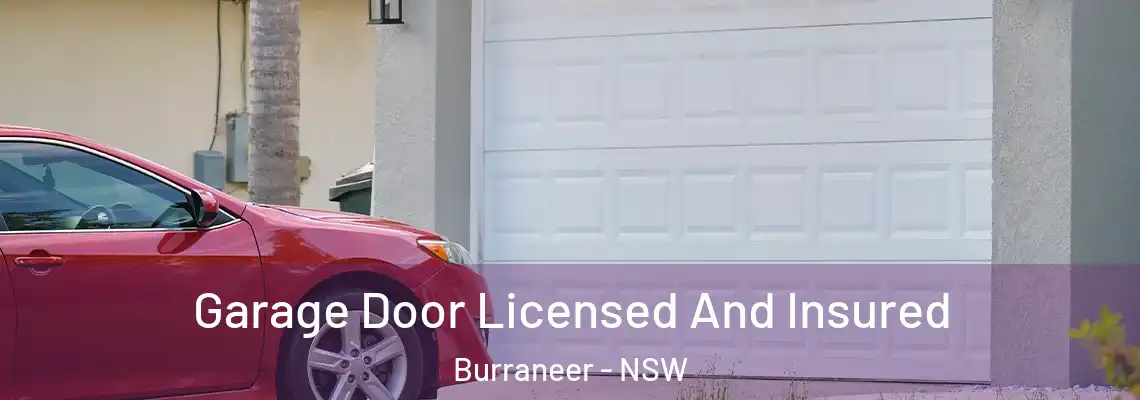 Garage Door Licensed And Insured Burraneer - NSW