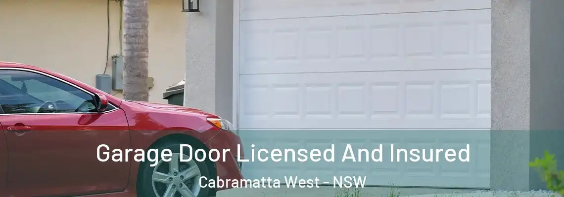 Garage Door Licensed And Insured Cabramatta West - NSW