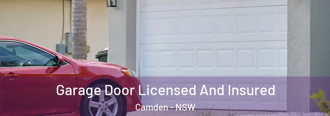Garage Door Licensed And Insured Camden - NSW