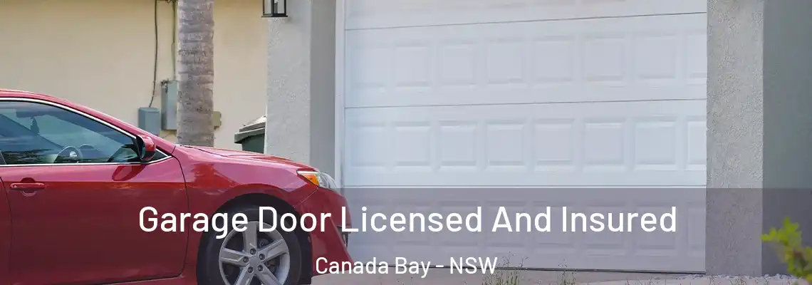  Garage Door Licensed And Insured Canada Bay - NSW