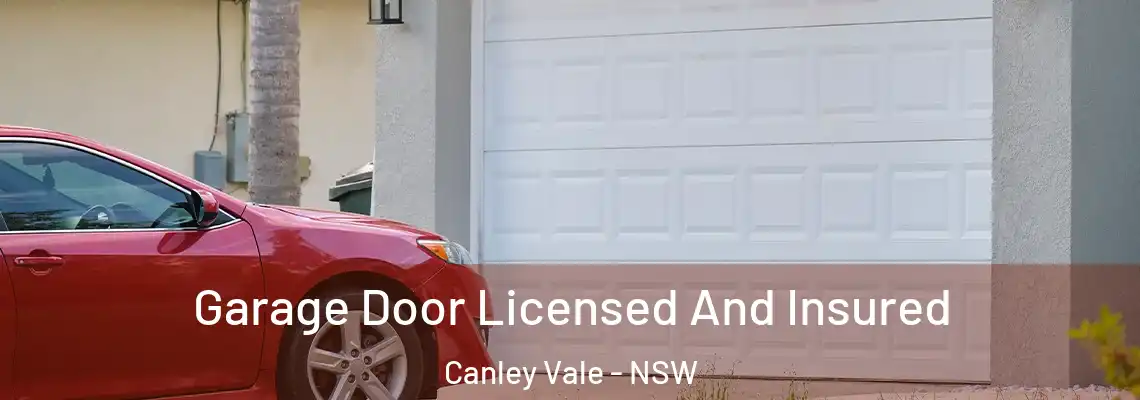 Garage Door Licensed And Insured Canley Vale - NSW