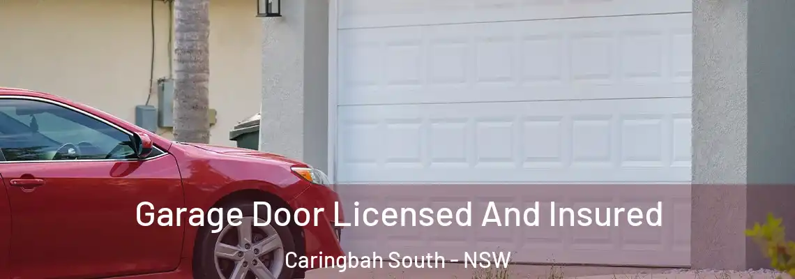 Garage Door Licensed And Insured Caringbah South - NSW