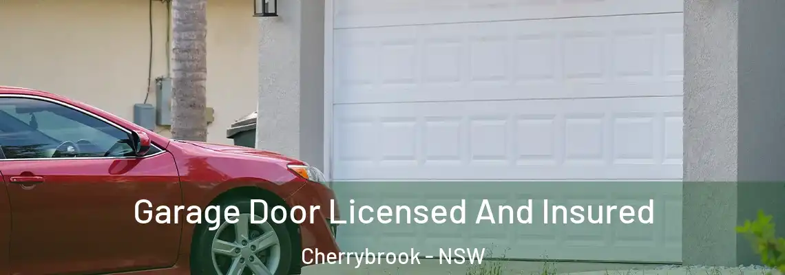 Garage Door Licensed And Insured Cherrybrook - NSW