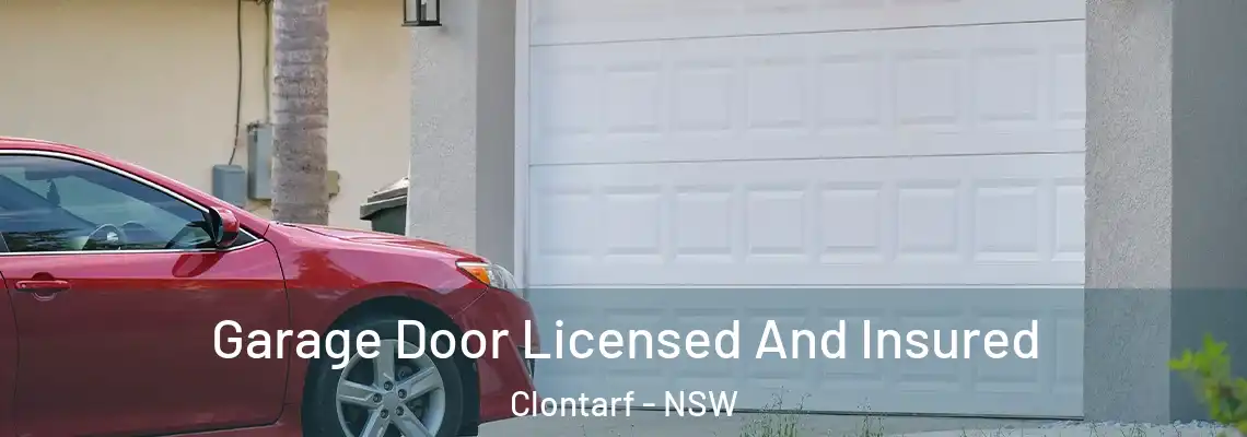 Garage Door Licensed And Insured Clontarf - NSW