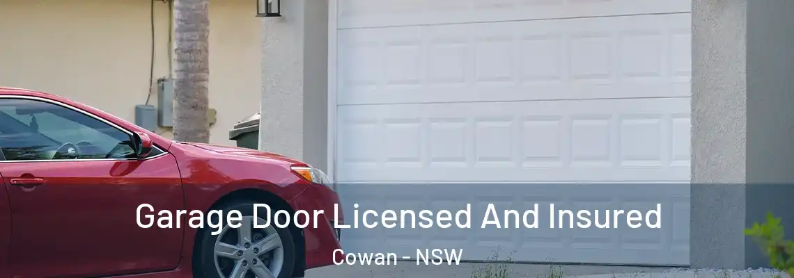 Garage Door Licensed And Insured Cowan - NSW