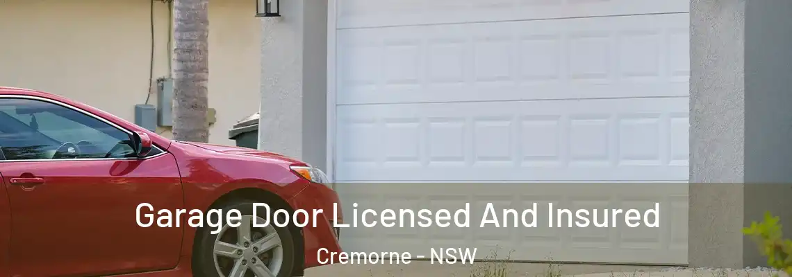 Garage Door Licensed And Insured Cremorne - NSW