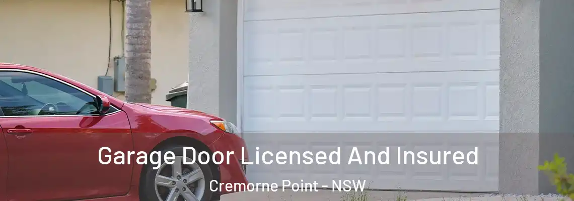 Garage Door Licensed And Insured Cremorne Point - NSW