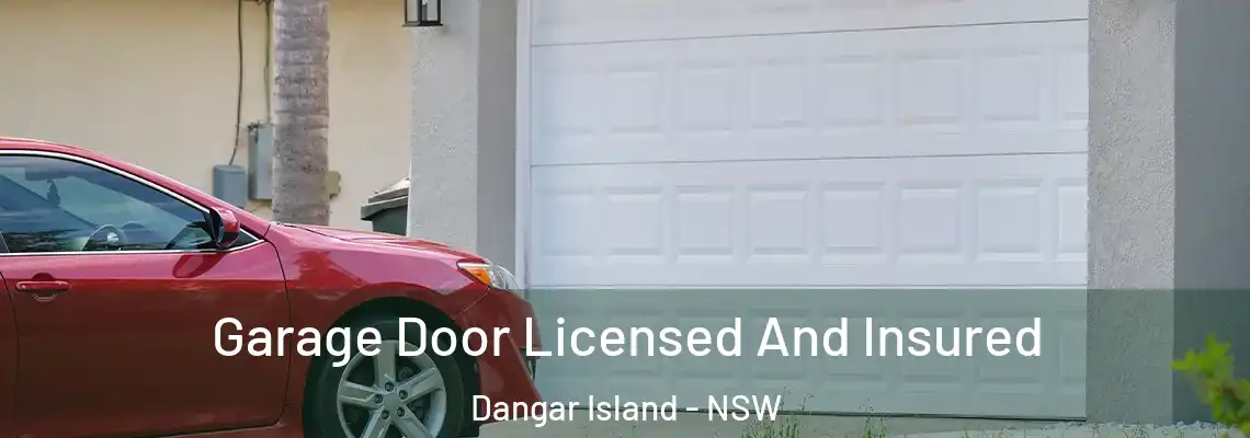Garage Door Licensed And Insured Dangar Island - NSW