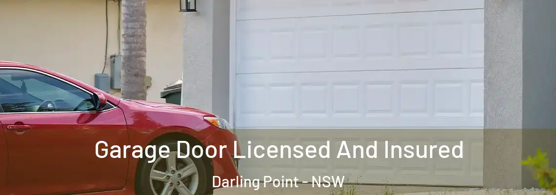 Garage Door Licensed And Insured Darling Point - NSW