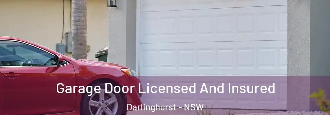 Garage Door Licensed And Insured Darlinghurst - NSW