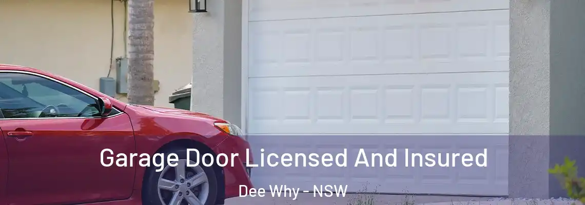 Garage Door Licensed And Insured Dee Why - NSW