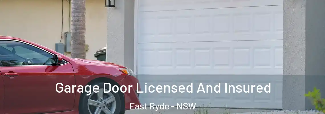  Garage Door Licensed And Insured East Ryde - NSW