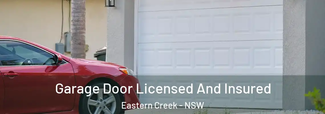 Garage Door Licensed And Insured Eastern Creek - NSW