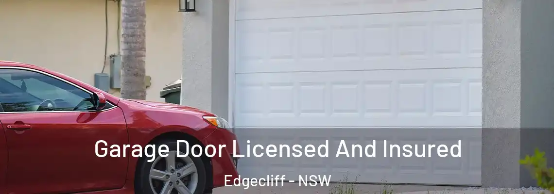 Garage Door Licensed And Insured Edgecliff - NSW