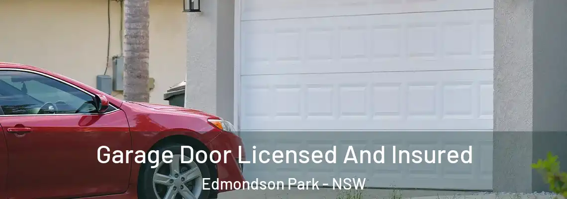 Garage Door Licensed And Insured Edmondson Park - NSW