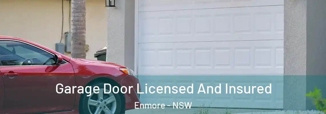 Garage Door Licensed And Insured Enmore - NSW