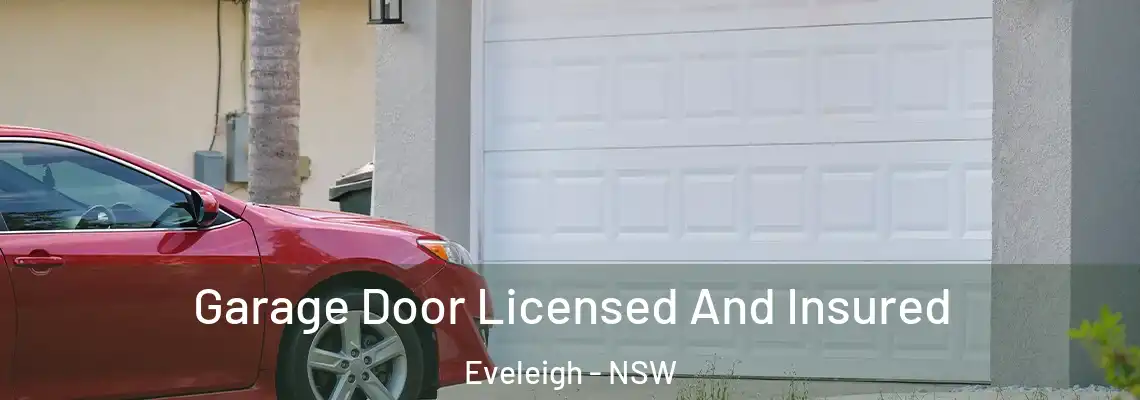 Garage Door Licensed And Insured Eveleigh - NSW
