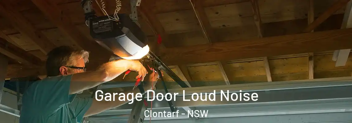 Garage Door Loud Noise Clontarf - NSW