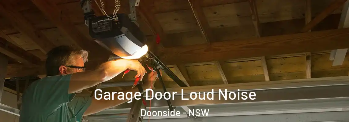 Garage Door Loud Noise Doonside - NSW