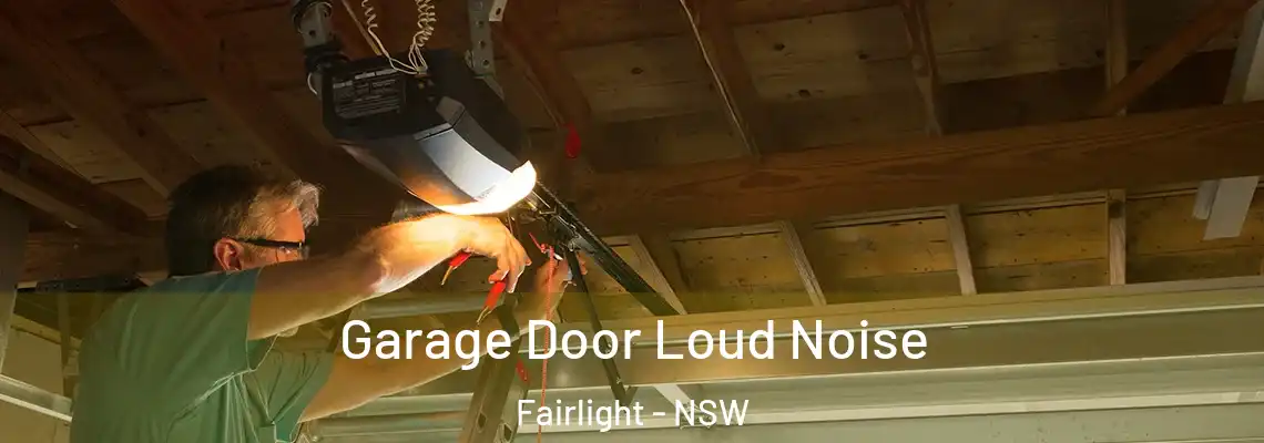 Garage Door Loud Noise Fairlight - NSW