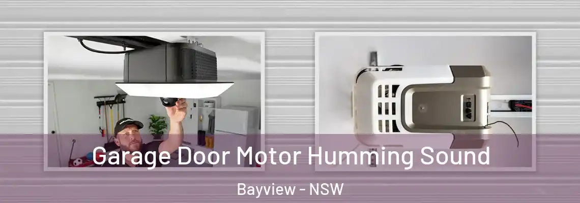 Garage Door Motor Humming Sound Bayview - NSW