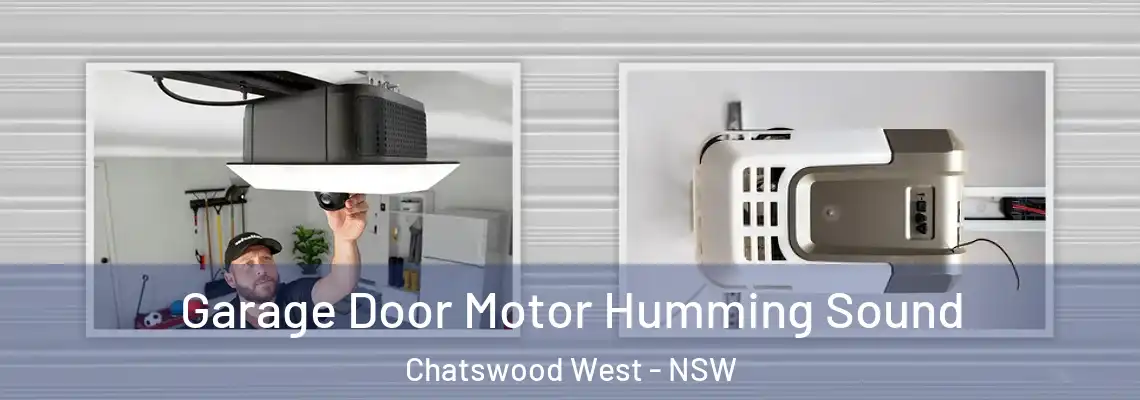 Garage Door Motor Humming Sound Chatswood West - NSW