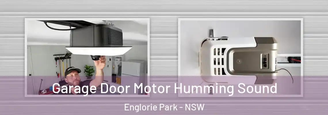 Garage Door Motor Humming Sound Englorie Park - NSW