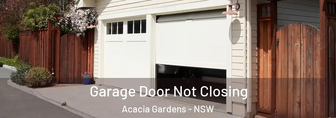 Garage Door Not Closing Acacia Gardens - NSW