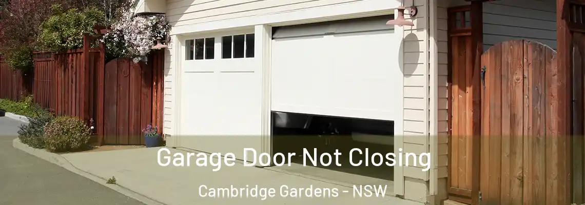 Garage Door Not Closing Cambridge Gardens - NSW