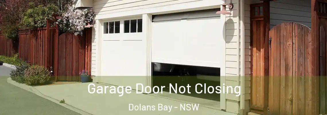  Garage Door Not Closing Dolans Bay - NSW