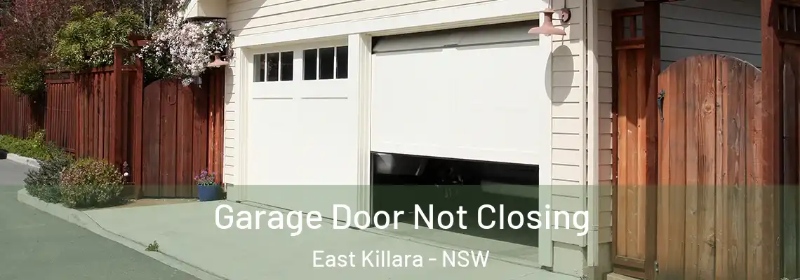 Garage Door Not Closing East Killara - NSW