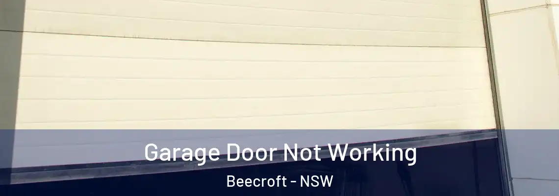 Garage Door Not Working Beecroft - NSW