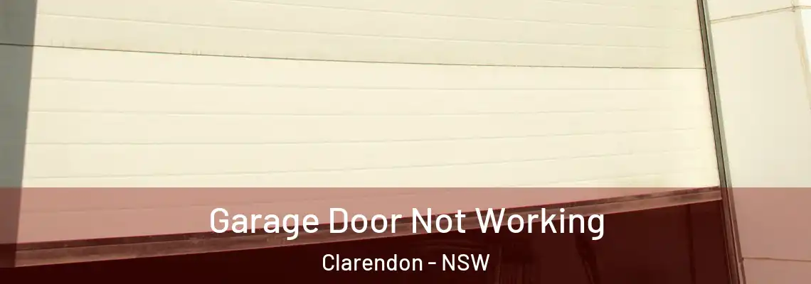 Garage Door Not Working Clarendon - NSW