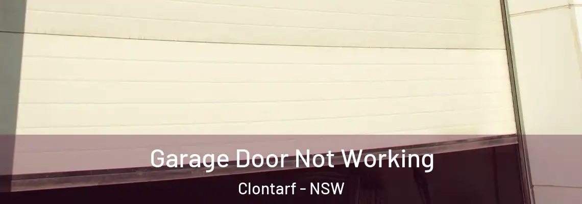 Garage Door Not Working Clontarf - NSW