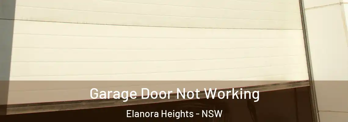 Garage Door Not Working Elanora Heights - NSW
