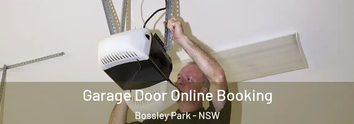 Garage Door Online Booking Bossley Park - NSW