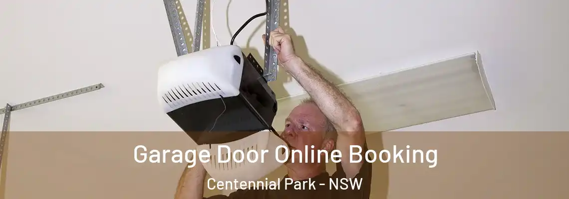 Garage Door Online Booking Centennial Park - NSW