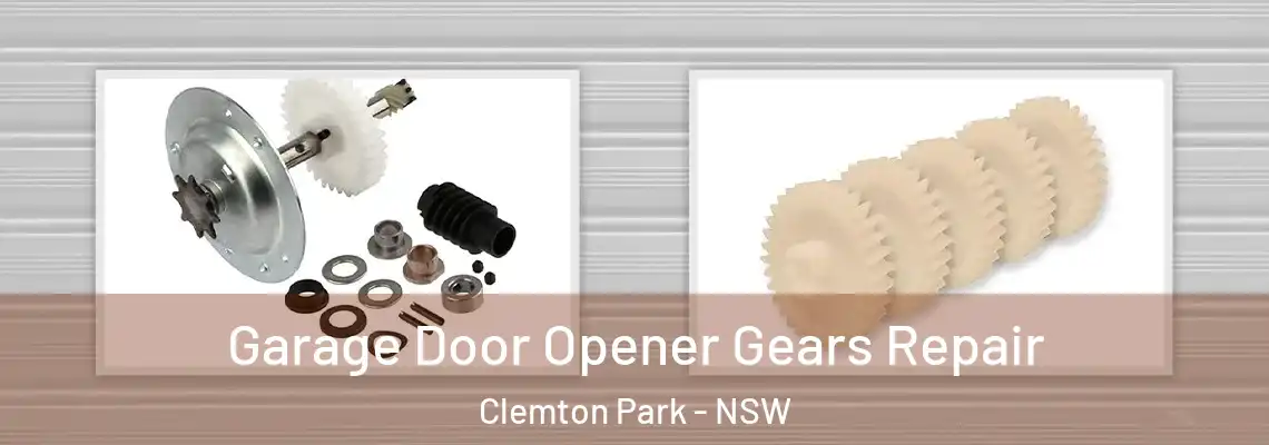  Garage Door Opener Gears Repair Clemton Park - NSW