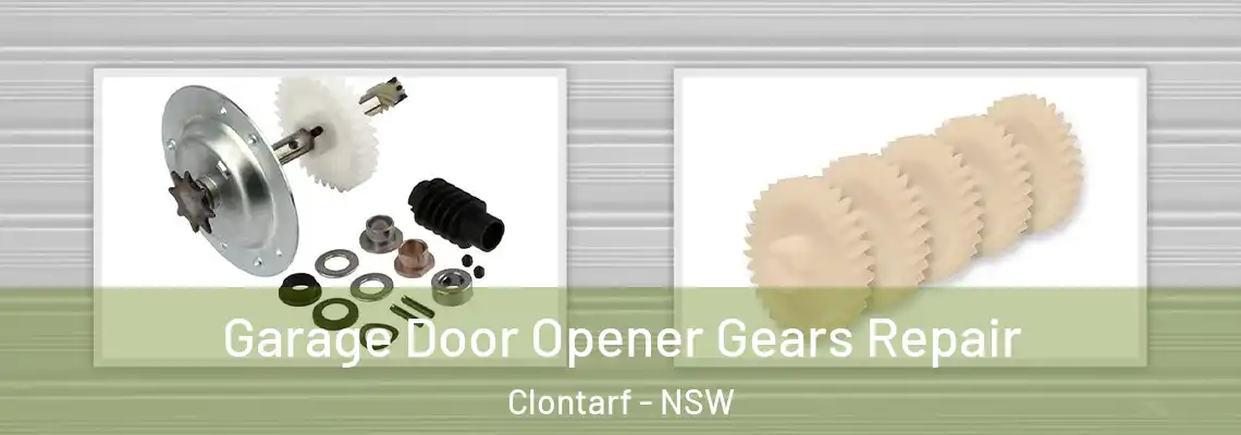 Garage Door Opener Gears Repair Clontarf - NSW
