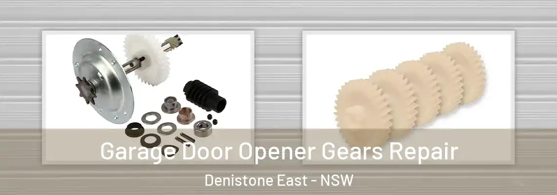 Garage Door Opener Gears Repair Denistone East - NSW