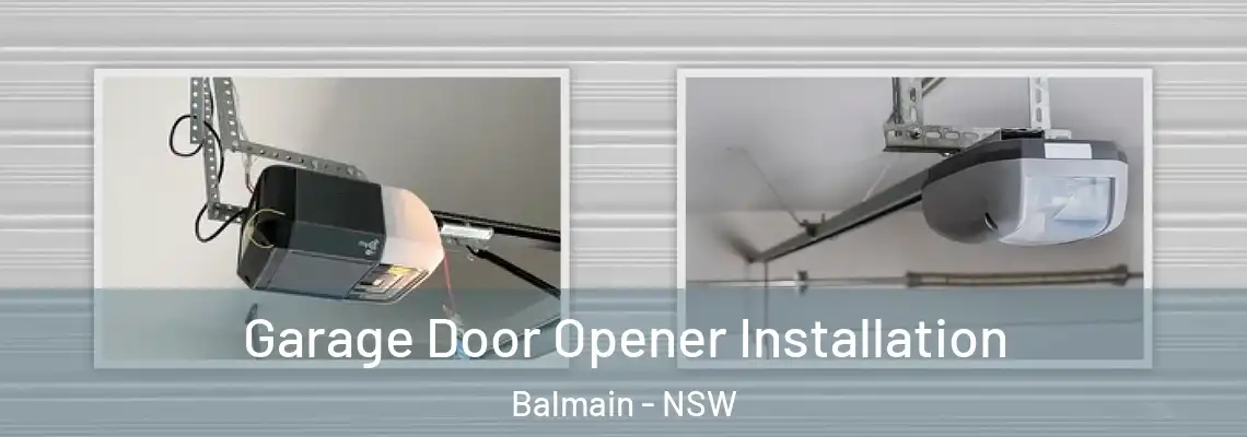 Garage Door Opener Installation Balmain - NSW