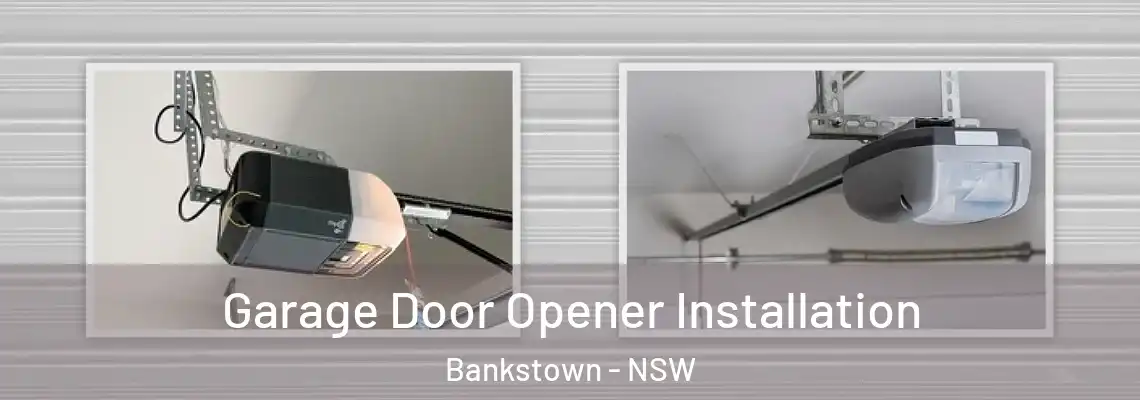 Garage Door Opener Installation Bankstown - NSW