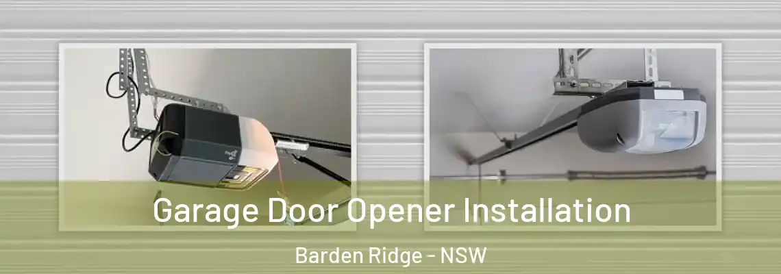Garage Door Opener Installation Barden Ridge - NSW