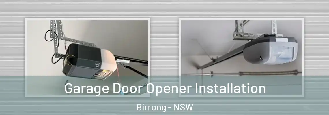 Garage Door Opener Installation Birrong - NSW
