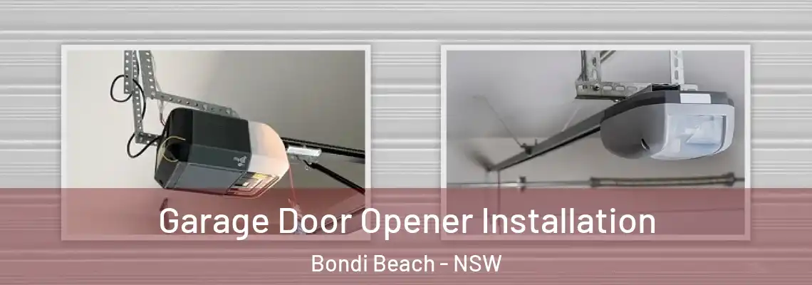 Garage Door Opener Installation Bondi Beach - NSW
