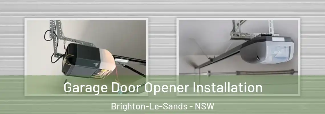 Garage Door Opener Installation Brighton-Le-Sands - NSW