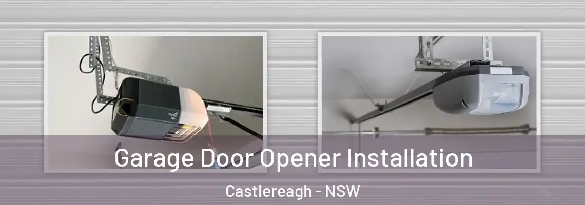 Garage Door Opener Installation Castlereagh - NSW