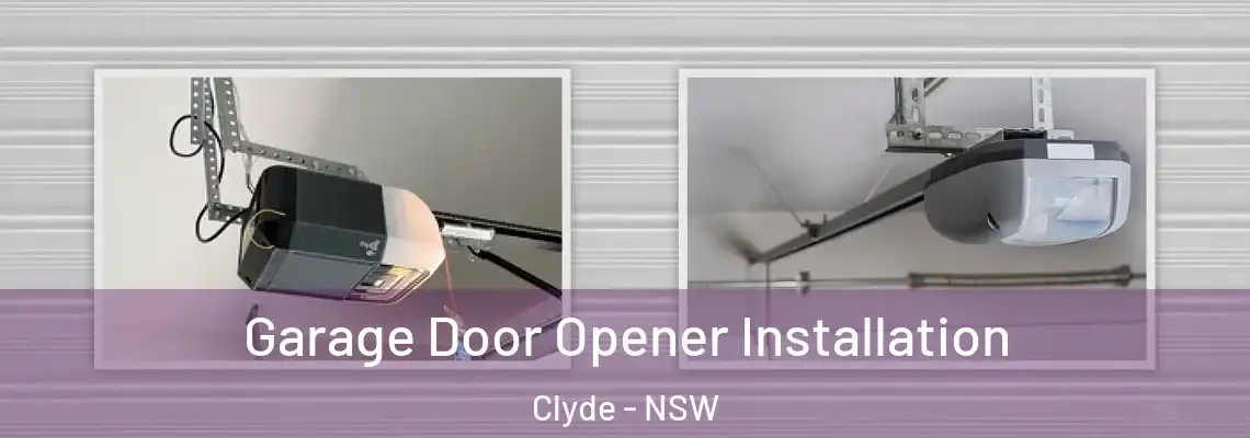 Garage Door Opener Installation Clyde - NSW