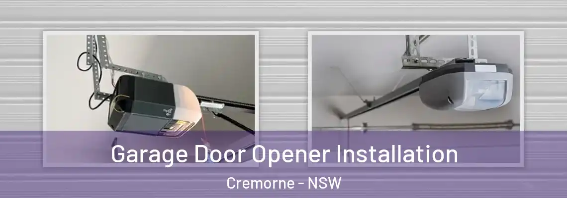 Garage Door Opener Installation Cremorne - NSW