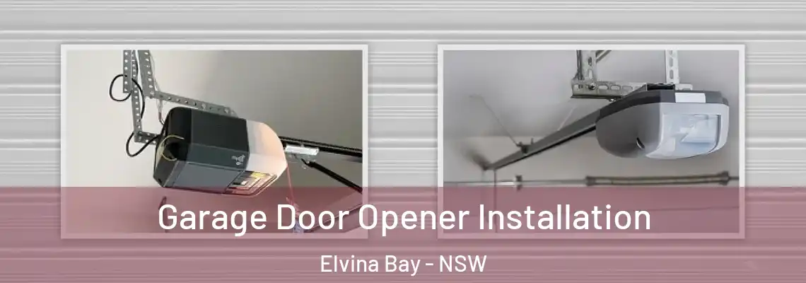 Garage Door Opener Installation Elvina Bay - NSW